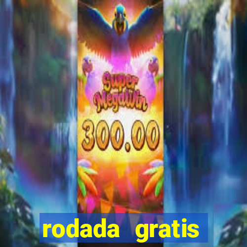 rodada gratis estrela bet